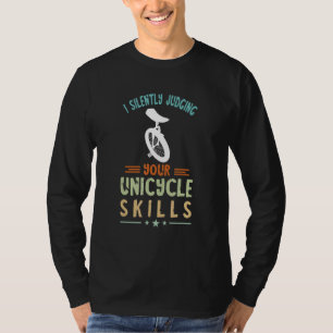 Unicycle Silently Judging Monocycle Unicycle Bike  T-Shirt