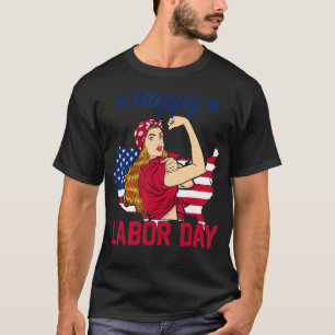 Union American Flag Happy Labour Day Patriotic Wom T-Shirt