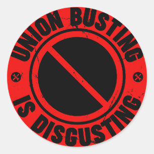 Union Busting is Disgusting Classic Round Sticker