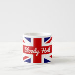 Union Jack Flag with Funny Quote Espresso Cup<br><div class="desc">The colourful red white and blue Union Jack flag of the United Kingdom shown here with a funny familiar slang swear word quote, "Bloody Hell". The word bloody…is a corruption of God's blood, a phrase used as far back as the 17th century… hell was added later. This idiom is a...</div>
