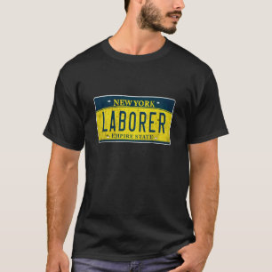 Union Laborer New York NY license plate constructi T-Shirt