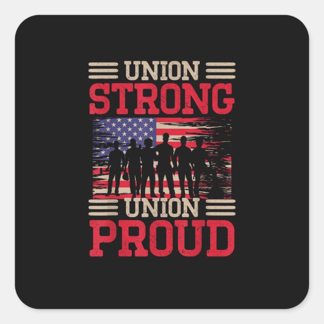 Union Laborer Union Strong Labour Union Worker Uni Square Sticker (Front)