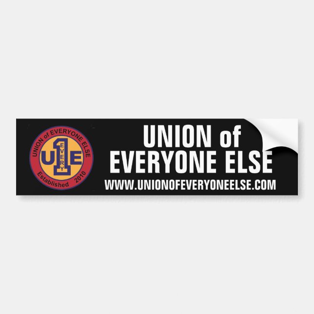 Union of Everyone Else Bumper Sticker / Black (Front)
