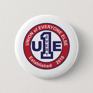 UNION of EVERYONE ELSE / WHITE 6 Cm Round Badge