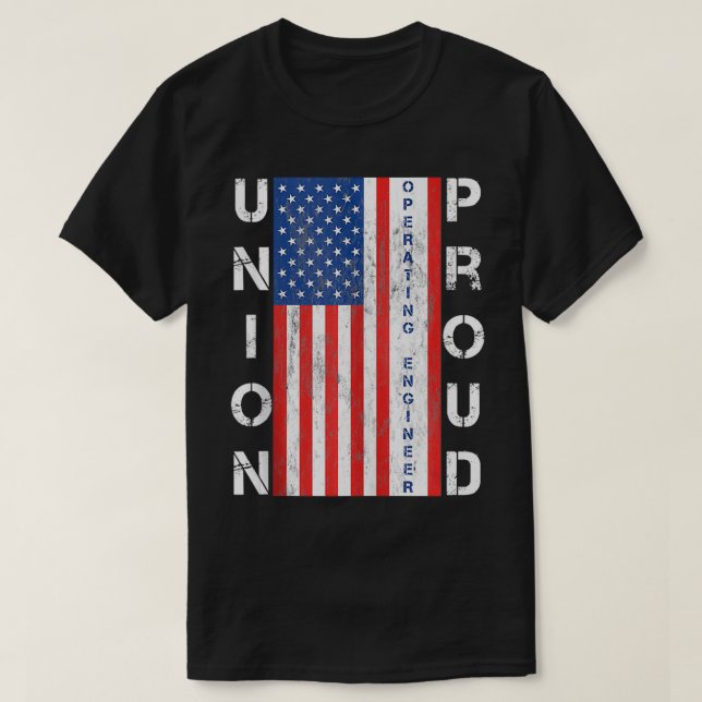Union Proud American Flag Operating Engineer  T-Shirt (Design Front)