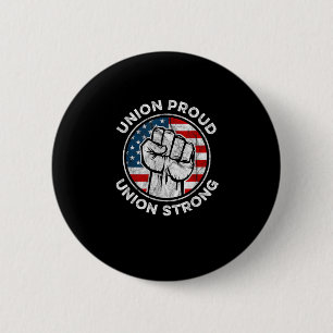Union Proud Union Strong American Flag - Union Wor 6 Cm Round Badge