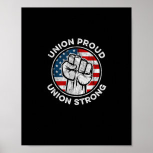 Union Proud Union Strong American Flag - Union Wor Poster