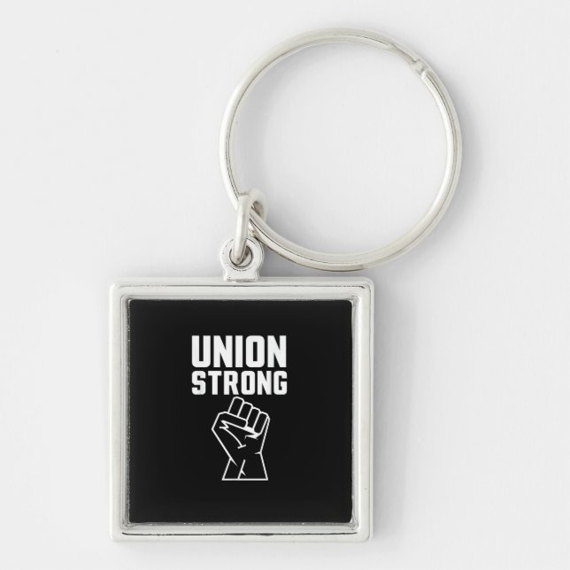 Union Proud Union Strong Solidarity Support Our Un Key Ring (Front)