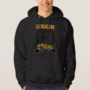 Union Proud Union Strong Solidarity Support union  Hoodie