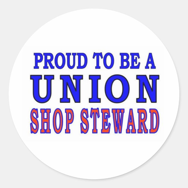 UNION SHOP STEWARD CLASSIC ROUND STICKER (Front)