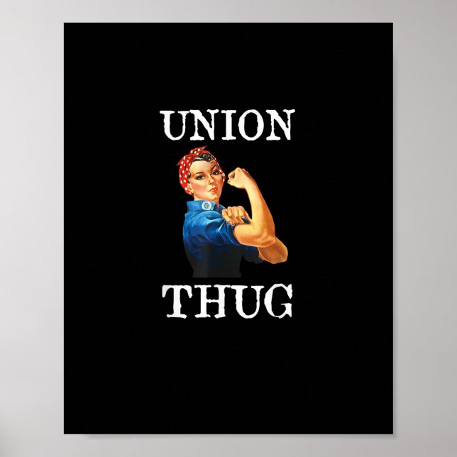 Union Strong And Solidarity And Union Thug Poster (Front)
