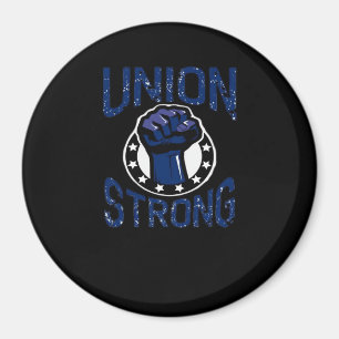 Union Strong - Fist Stand Together Labour Union Ov Magnet