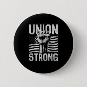 Union Strong For Professional Workers Labour Day 6 Cm Round Badge