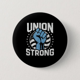 Union Strong For Professional Workers - Labour Day 6 Cm Round Badge