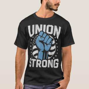 Union Strong For Professional Workers Labour Day T-Shirt