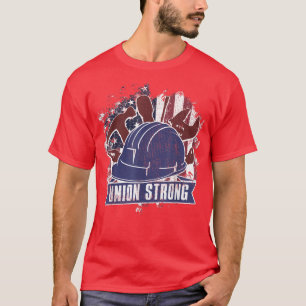 Union Strong Happy Labour Day Labour Day American T-Shirt