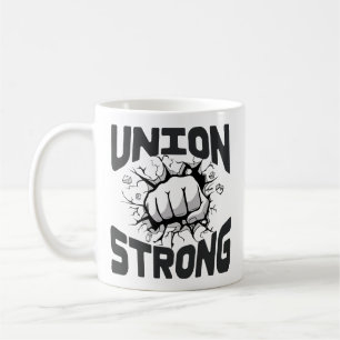 Union Strong - Labour Day Skilled Union Worker Coffee Mug