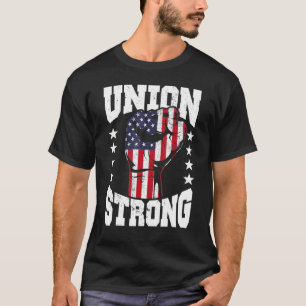 Union Strong Labour Day Women And Men Happy Labour T-Shirt