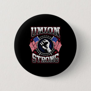 Union Strong Pro - Union Worker Labour Protest 6 Cm Round Badge