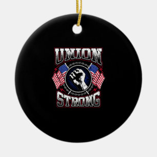 Union Strong Pro - Union Worker Labour Protest Ceramic Tree Decoration