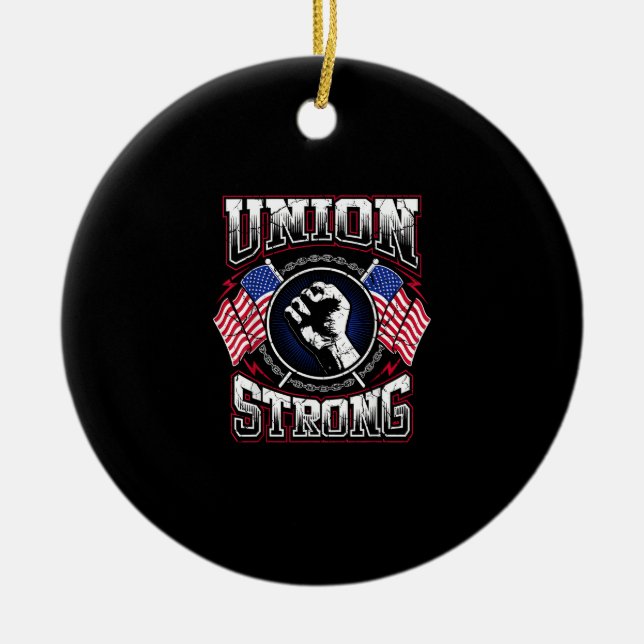 Union Strong Pro - Union Worker Labour Protest Ceramic Tree Decoration (Front)