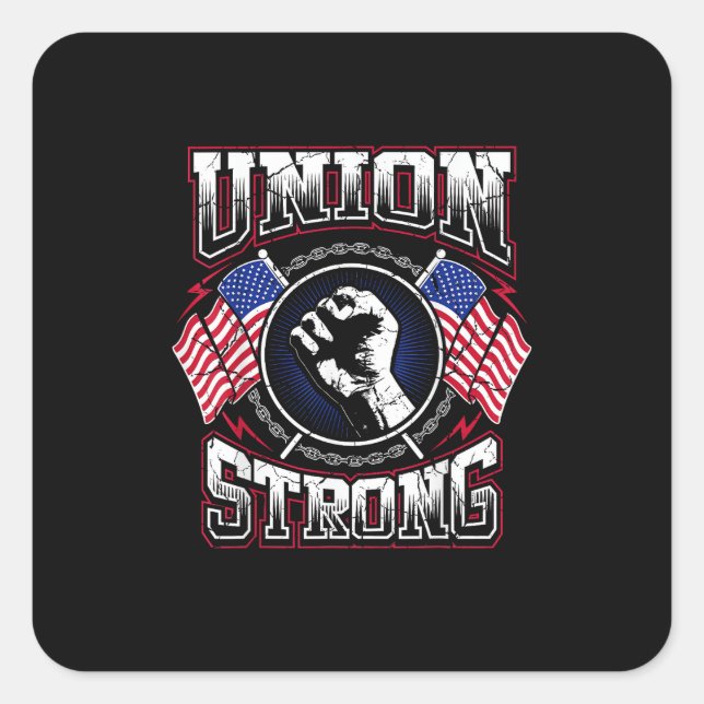 Union Strong Pro - Union Worker Labour Protest Square Sticker (Front)