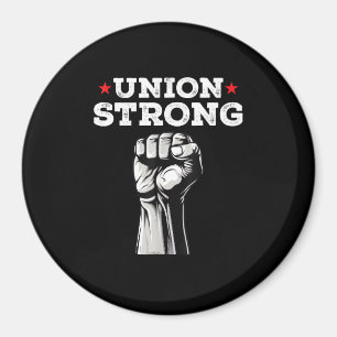 Union Strong Pro Union Worker Labour Union Workers Magnet