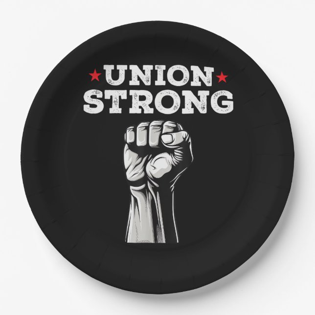 Union Strong Pro Union Worker Labour Union Workers Paper Plate (Front)