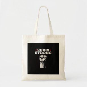 Union Strong Pro Union Worker Labour Union Workers Tote Bag