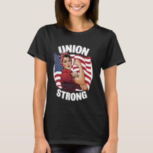 Union Strong Rosie the Riveter Labour Union Labour T-Shirt