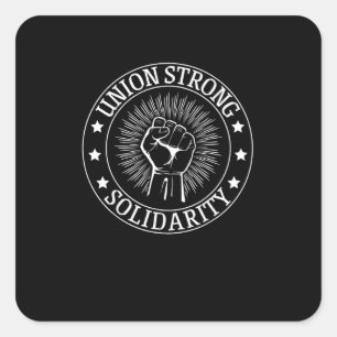 Union Strong Solidarity Fist Workers Rights US Uni Square Sticker