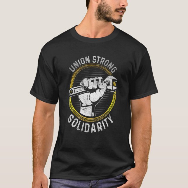 Union Strong Solidarity Labour Day Worker Proud La T-Shirt (Front)