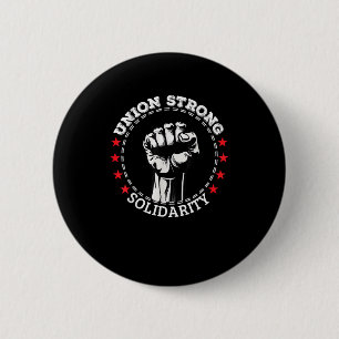 Union Strong Solidarity Pro Labour Union Workers R 6 Cm Round Badge