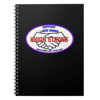 Union Strong Support Unions, When Unions Lose You' Notebook