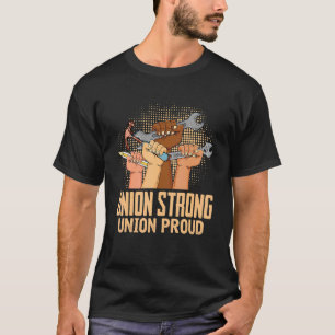 Union Strong Union Proud Laborers Labour Day Men W T-Shirt