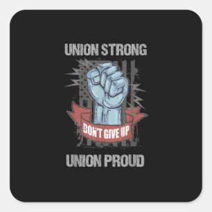 Union Strong Union Proud Labour Day Labour Party F Square Sticker