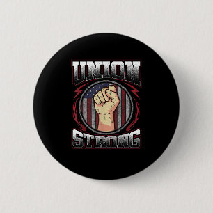 Union Strong - Union Worker Labour Day 6 Cm Round Badge
