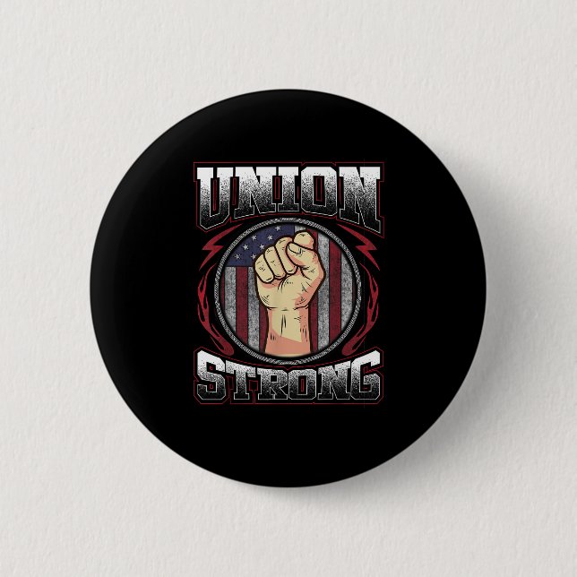 Union Strong  - Union Worker Labour Day 6 Cm Round Badge (Front)