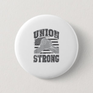 Union Strong - Union Worker - Labour Day 6 Cm Round Badge