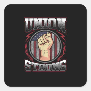 Union Strong  - Union Worker Labour Day Square Sticker