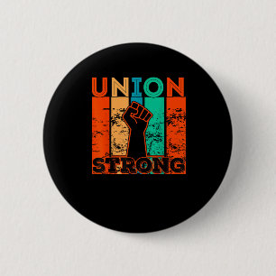 Union Strong Union Worker Union Workers Labour Day 6 Cm Round Badge