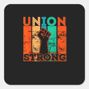 Union Strong Union Worker Union Workers Labour Day Square Sticker