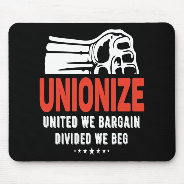 Unionise - United We Bargain, Divided We Beg Mouse Pad (Front)