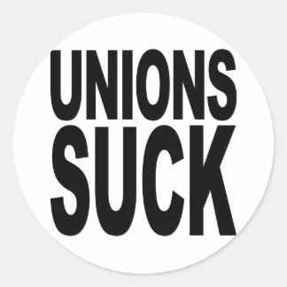 Unions Suck Classic Round Sticker