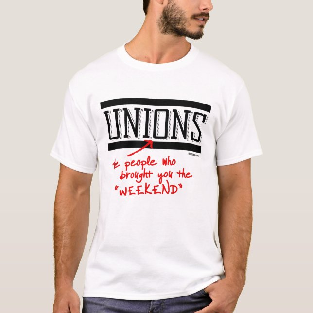 Unions - The people who brought you the Weekend - T-Shirt (Front)