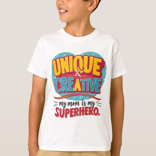 Unique and Creative My Mum is my Superhero  T-Shirt (Front)