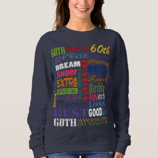 Unique And Special 60th Birthday Party Gifts Sweatshirt
