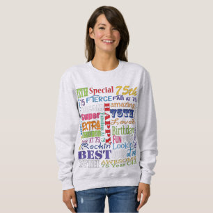 Unique And Special 75th Birthday Party Gifts Sweatshirt