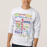 Unique And Special 80th Birthday Party Gifts Sweatshirt<br><div class="desc">Typography themed 80th birthday party decor and gifts. Text includes fierce and fab at 80. fabulous at 80, amazing 80th birthday party, extra special 80th birthday, happy 80th birthday, rocking 80th birthday, looking good at 80, and amazing 80th birthday. Bright colourful text in yellow, pink, purple, blue, green and red....</div>