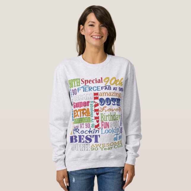 Unique And Special 90th Birthday Party Gifts Sweatshirt (Front Full)